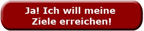 Ja! Ich will mein Ziel erreichen